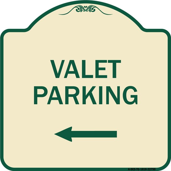 Valet Parking with Left Arrow Heavy-Gauge Aluminum Architectural Sign, 18" x 18", TG-1818-22750